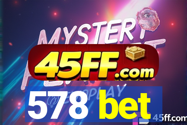 578 bet
